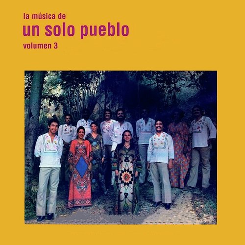 La Música de un Solo Pueblo, Vol. 3