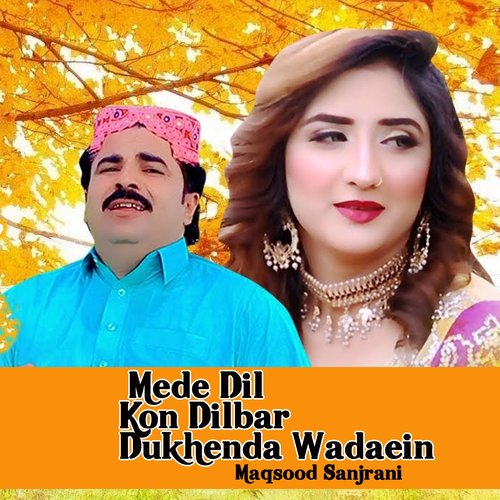 Mede Dil Kon Dilbar Dukhenda Wadaein