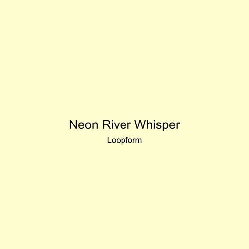 Neon River Whisper