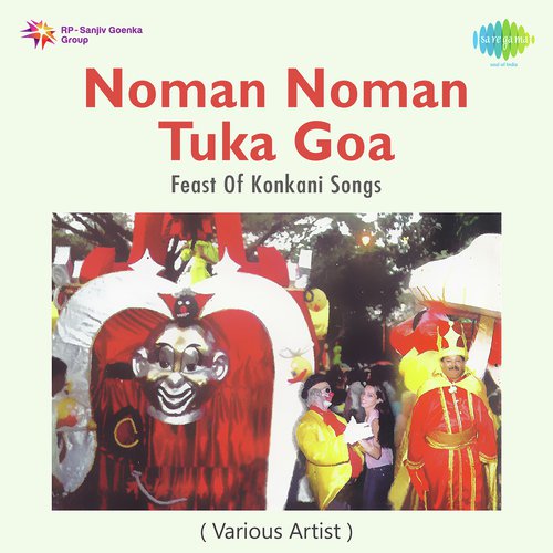 Noman Noman Tuka Goa - Feast Of Konkani Songs