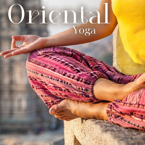 Oriental Yoga: Soothing The Spirit, Healing Deeply, Calming Music, Cleansing Meditation, Tranquil Yoga_poster_image