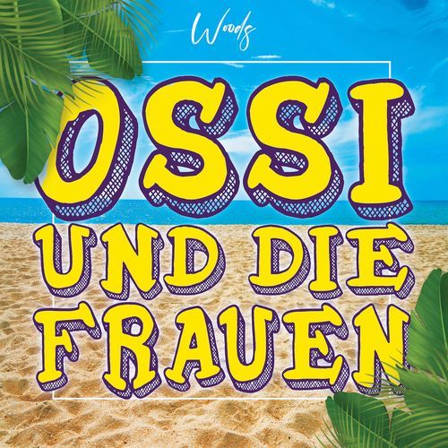 Ossi Und Die Frauen