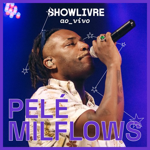 Pelé Milflows no Estúdio Showlivre, Vol 2 (Ao Vivo)