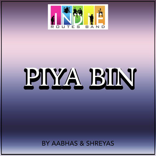 Piya Bin - Single