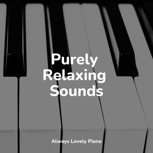 Purely Relaxing Sounds