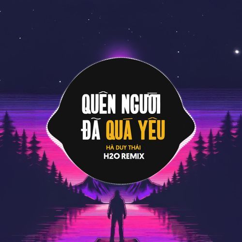 Quên Người Đã Quá Yêu - Sự Thật Đã Bỏ Quên (Lofi & Remix)