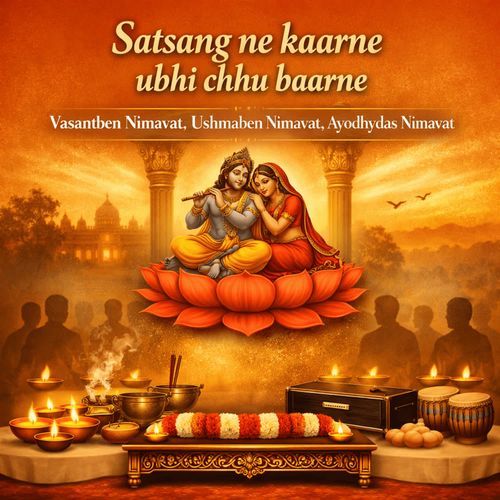 Satsang ne kaarne ubhi chhu baarne