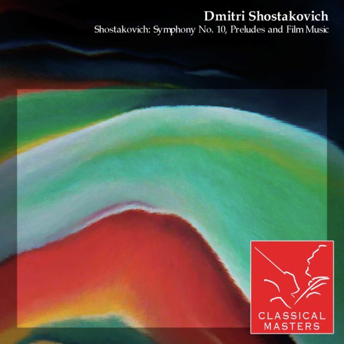 Shostakovich: Symphony No. 10, Preludes and Film Music_poster_image