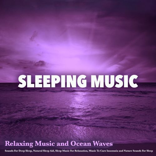 Calm Sleeping Music and Ocean Waves