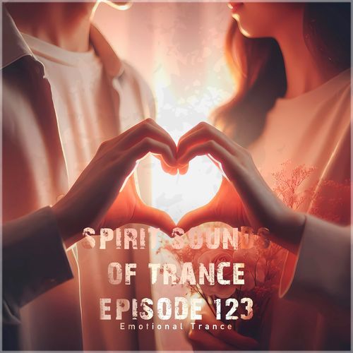 Spirit Sounds of Trance Episode 123