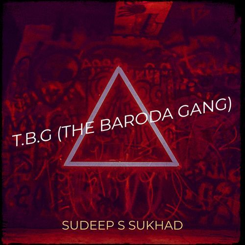 T.B.G (The Baroda Gang)