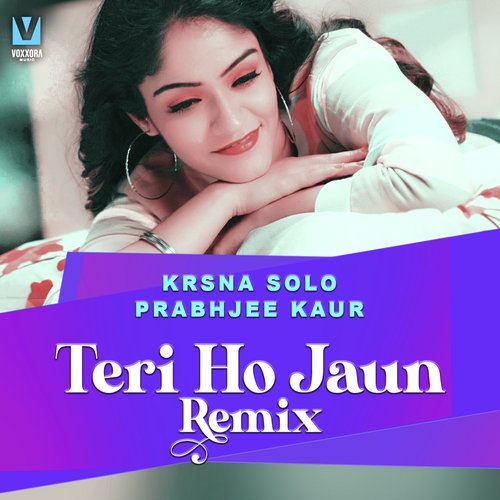 Teri Ho Jaun (Remix)