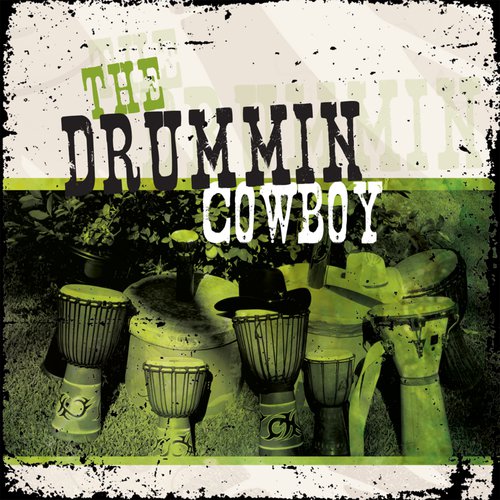 The Drummin Cowboy