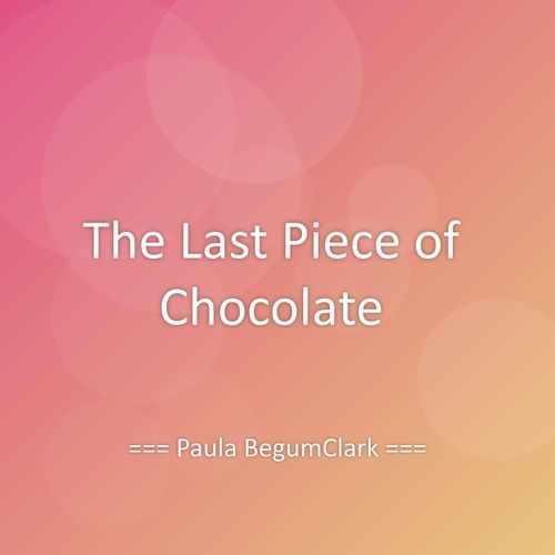 The Last Piece of Chocolate cover art
