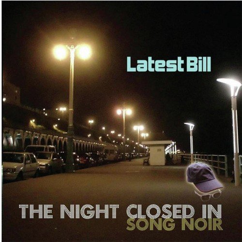 The Night Closed In - Song Noir