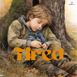 Tired-Gl5SeAJ9Wng