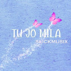 Tu Jo Mila-ETwNWCB-ego