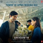 Tumhe Hi Apna Maana Hai (From &quot;Srikanth&quot;)