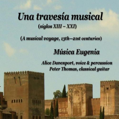 Una Travesía Musical, Siglos XIII – XXI (A Musical Voyage, 13th – 21st Centuries)