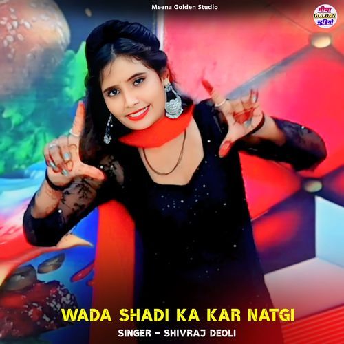 Wada Shadi Ka Kar Natgi