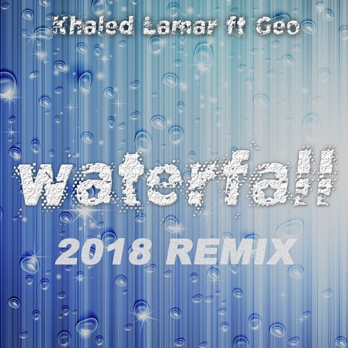 Waterfall (2018 Remix Instrumental)