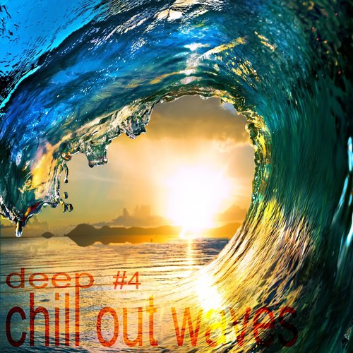 Don't You Worry Now - Song Download from deep chill out waves vol.4 ...