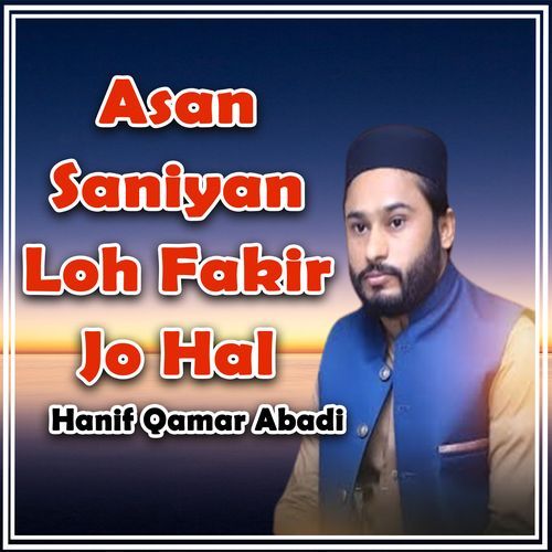 Asan Saniyan Loh Fakir Jo Hal