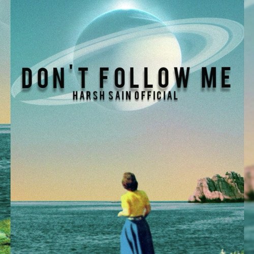 Don't follow me
