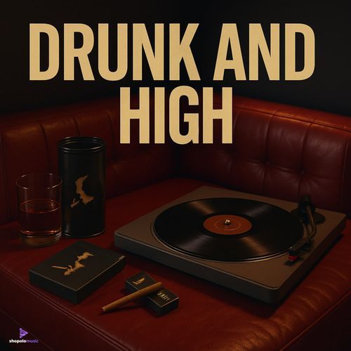 Drunk & High