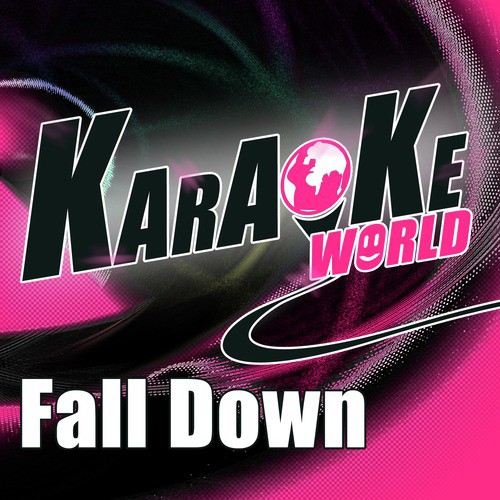 Fall Down (Originally Performed by Will.I.Am) [Karaoke Version]