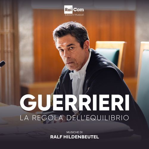 Guerrieri - La Regola dell'Equilibrio (Colonna Sonora Originale della Serie TV)