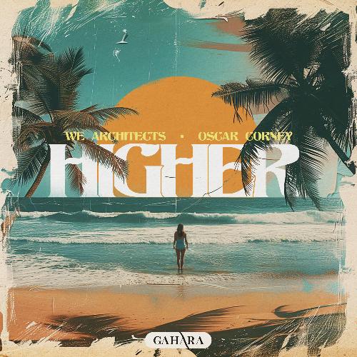 Higher (feat. Oscar Corney)