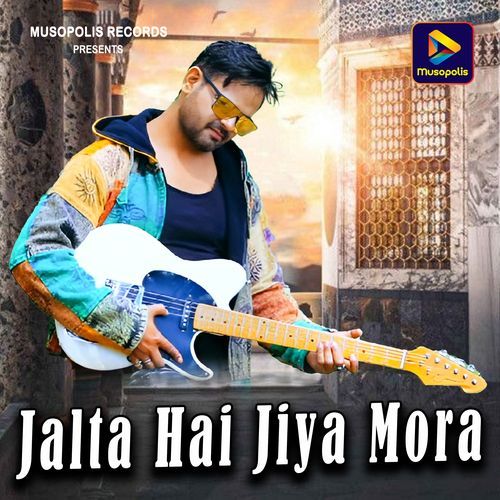 Jalta Hai Jiya Mora