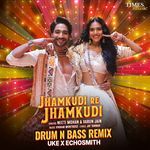 Jhamkudi Re Jhamkudi (DJ UKE and DJ Echosmith Drum N Bass Remix) artwork