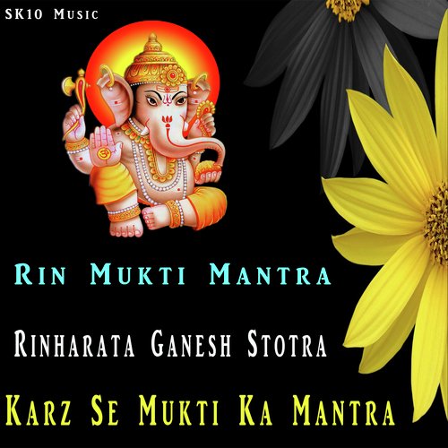 Karz Se Mukti Ka Mantra (Rin Mukti Mantra - Rinharata Ganesh Stotra)