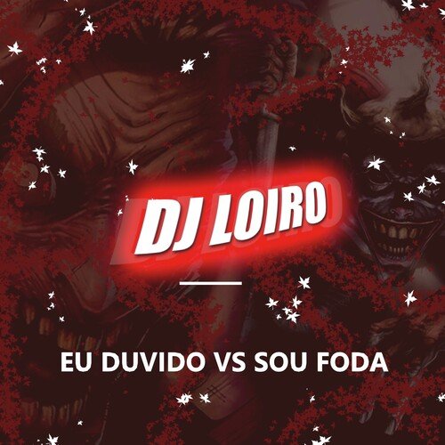 LOIRO EU DUVIDO VS SOU FODA BEAT cover art
