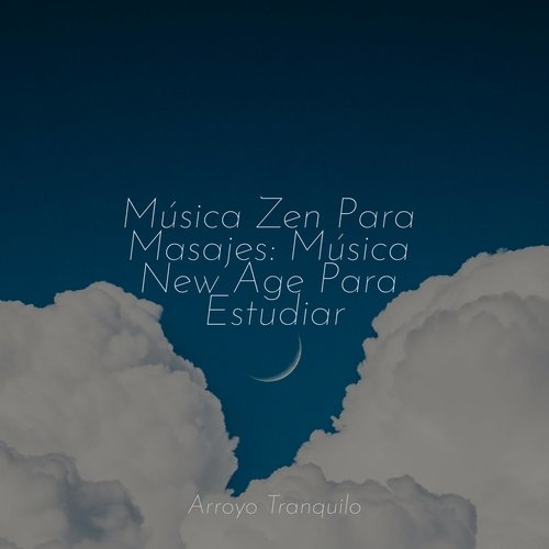 Música Zen Para Masajes: Música New Age Para Estudiar