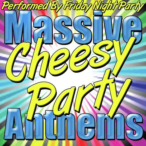 Massive Cheesy Party Anthems_poster_image