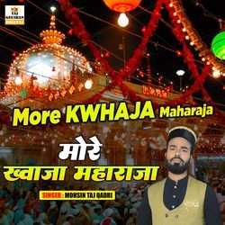 More Khwaja Maharaja