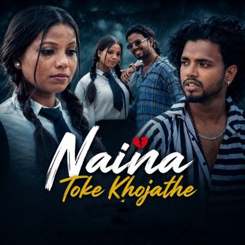 Naina Toke Khojathe
