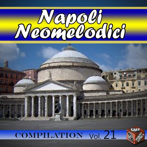 Neomelodici Compilation, Vol. 21