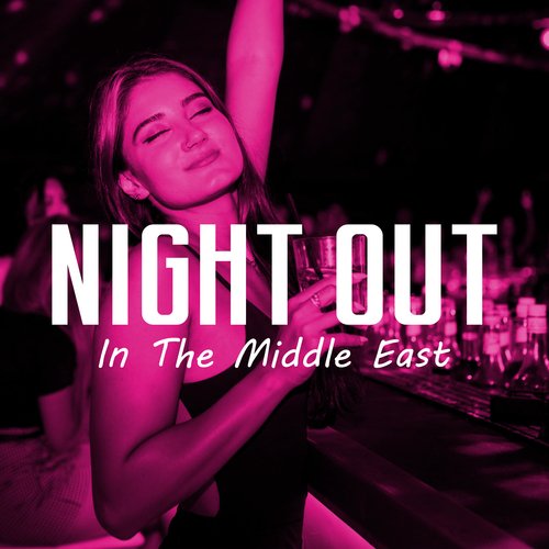 Night Out In The Middle East