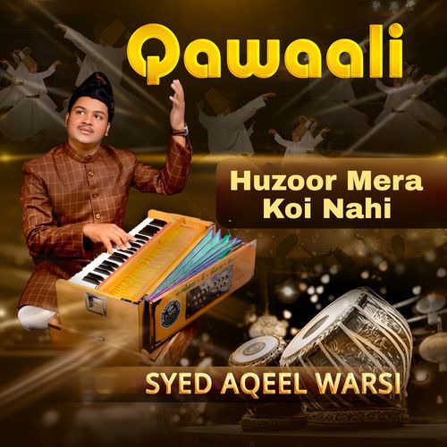Qawaali Huzoor Mera Koi Nahi