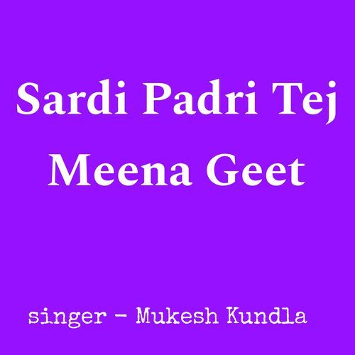 Sardi Padri Tej Meena Geet