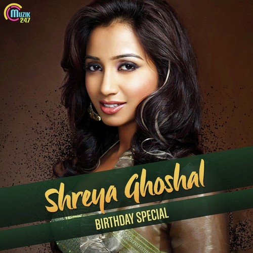 Shreya Ghoshal Birthday Spl.