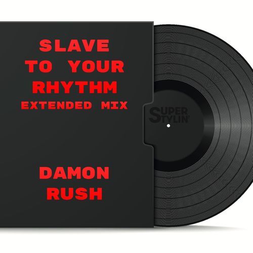 Slave to your Rhythm (Extended Remix)