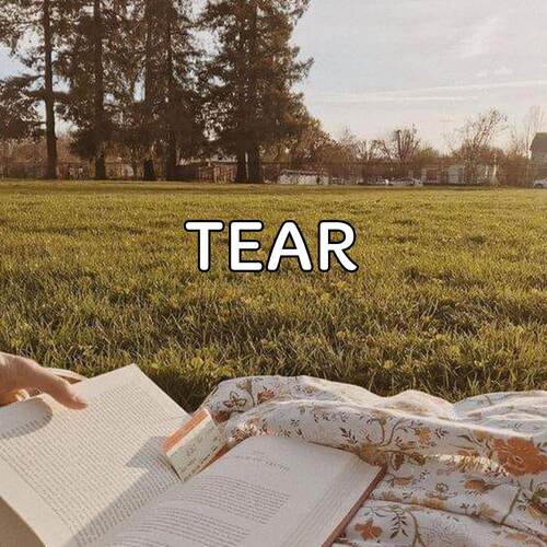 Tear