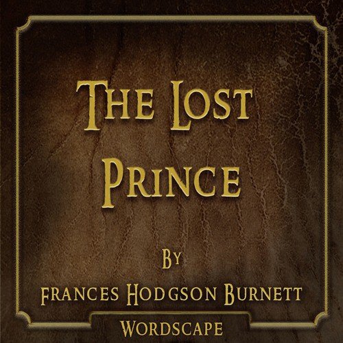 The Lost Prince (By Frances Hodgson Burnett)