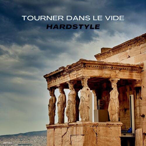 Tourner Dans Le Vide HARDSTYLE