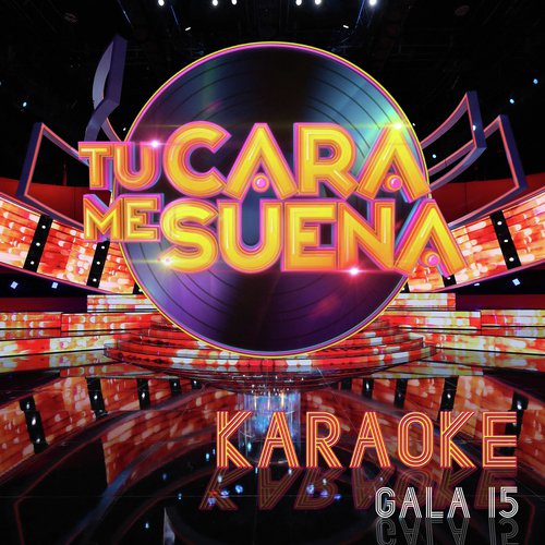 Tu Cara Me Suena Karaoke (Temporada 6 Vol. 15)